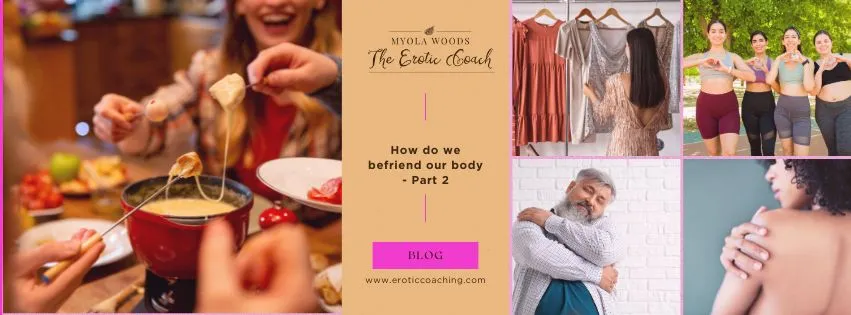 How do we befriend our body – when we’ve treated it like an enemy Part 2